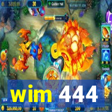 wim 444